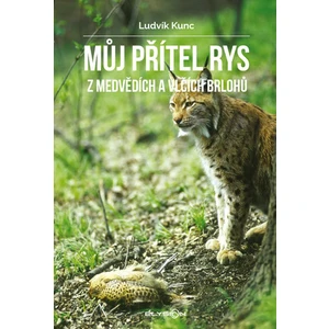 Můj přítel rys - Ludvík Kunc