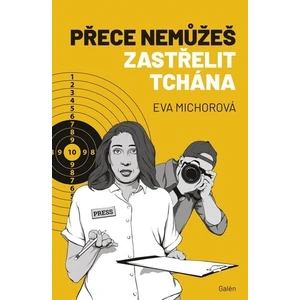 Přece nemůžeš zastřelit tchána - Eva Michorová