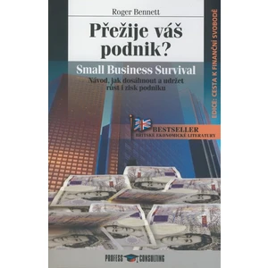 Přežije váš podnik? - Roger Bennett