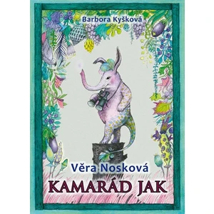 Kamarád Jak - Věra Nosková