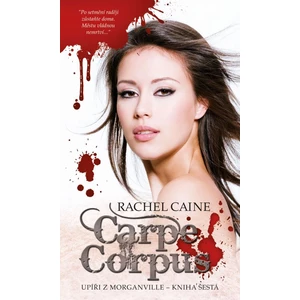 Carpe Corpus - Rachel Caineová