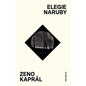 Elegie naruby - Zeno Kaprál