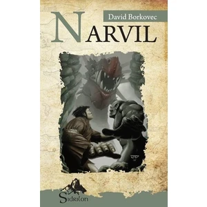 Narvil - Sága Sirionů III. - David Borkovec