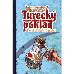 Turecký poklad (Tajomný mlyn v Karpatoch 2) - Pavol Weiss, Jozef Gertli Danglár