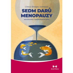 Sedm darů menopauzy - Cheryl Bridges Johnsová