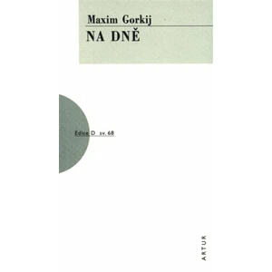 Na dně -- sv. 68 - Gorkij Maxim