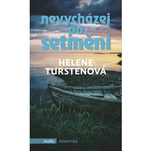 Nevycházej po setmění - Helene Turstenová