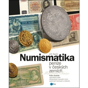 Numismatika peníze v českých zemích - Jiří Nolč