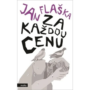 Za každou cenu - Jan Flaška