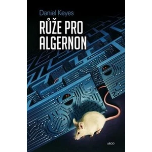 Růže pro Algernon - Daniel Keyes