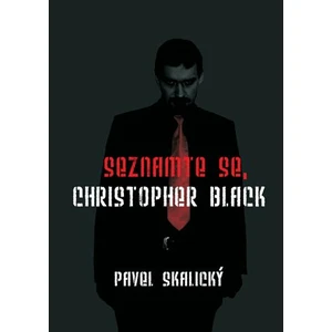 Seznamte se, Christopher Black - Skalický Pavel