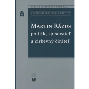 Martin Rázus - politik, spisovateľ a cirkevný činiteľ