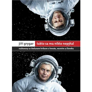 Jiří Grygar Takto sa ma nikto nepýtal - Štefan Hríb, Jiří Grygar