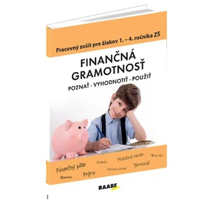 Finančná gramotnosť Pracovný zošiť pre žiakov 1. - 4. ročníka ZŠ - Mária Kubovičová