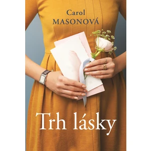 Trh lásky - Carol Masonová