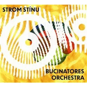 Strom stínu a Bucinatores orchestra [CD]