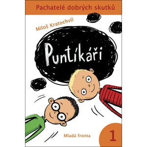 Puntíkáři - Pachatelé dobrých skutků 1 - Kratochvíl Miloš