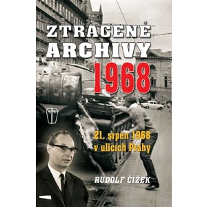 Ztracené archivy 1968 -- 21. srpen 1968 v ulicích Prahy