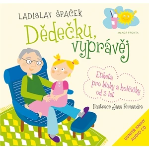 Dědečku, vyprávěj -- Etiketa pro kluky a holčičky od tří let + CD