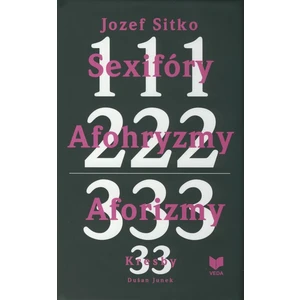 Sexifóry, afohryzmy, aforizmy, kresby - Sitko Jozef, Junek Dušan