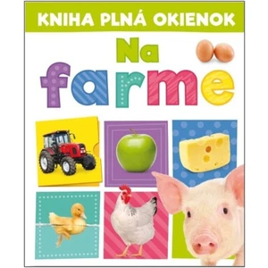 Kniha plná okienok Na farme - Andrew Burgess, Pooja Desai