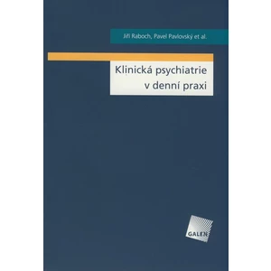 Klinická psychiatrie v denní praxi [E-kniha]
