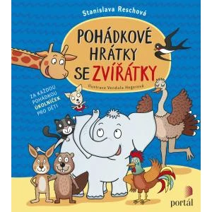 Pohádkové hrátky se zvířátky - Stanislava Reschová