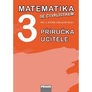 Matematika se Čtyřlístkem 3 -- Příručka učitele