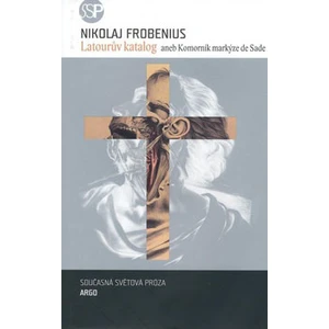 Latourův katalog aneb Komorník markýze de Sade - Nikolaj Frobenius