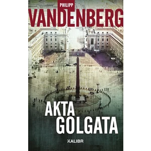 Akta Golgata - Philipp Vandenberg