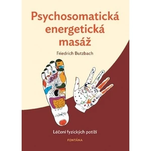 Psychosomatická energetická masáž - Friedrich Butzbach