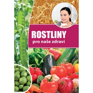 Rostliny pro naše zdraví