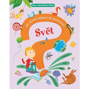 Svět -- 60 úžasně zajímavých skutečností