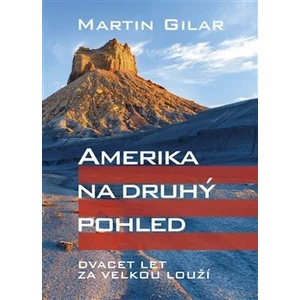 Amerika na druhý pohled -- Dvacet let za velkou louží