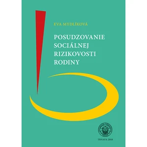 Posudzovanie sociálnej rizikovosoti rodiny - Mydlíková Eva