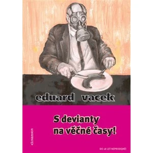 S devianty na věčné časy! - Vacek Eduard