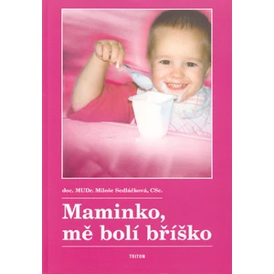 Maminko, mě bolí bříško - Sedláčková Miluše, Cimbura Emil