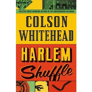 Harlem Shuffle - Colson Whitehead