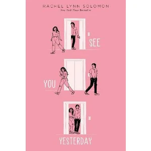 See You Yesterday - Rachel Lynn Solomon