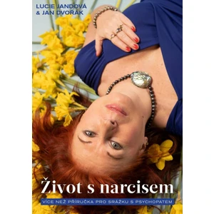 Život s narcisem - Jan Dvořák, Lucie Jandová