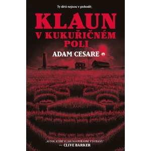 Klaun v kukuřičném poli - Adam Cesare