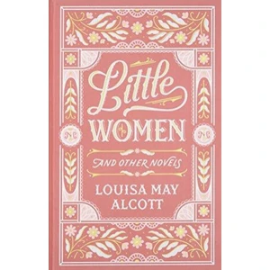 Little Women and Other Novels - Louisa May Alcottová