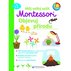 Můj velký sešit Montessori objevuj přírodu