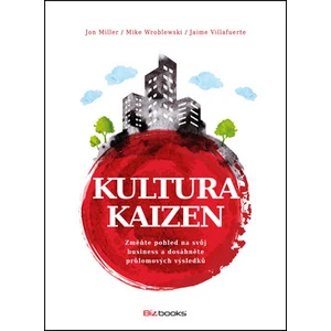 Kultura Kaizen - Jaime Villafuerte, Jon Miller, Mike Wroblewski