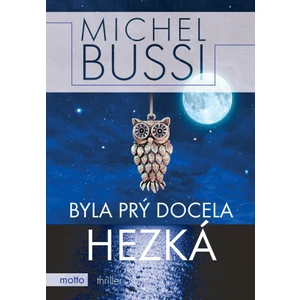 Byla prý docela hezká - Bussi Michel [E-kniha]