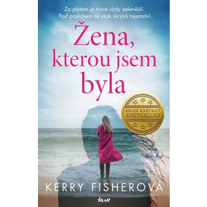 Žena, kterou jsem byla - Kerry Fisherová