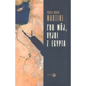 Ľud môj, vyjdi z Egypta - Carlo Maria Martini