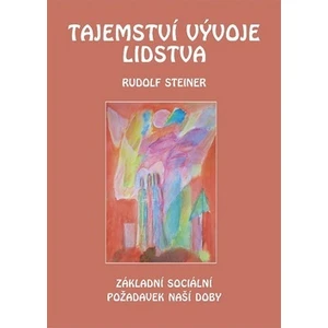 Tajemství vývoje lidstva - Rudolf Steiner