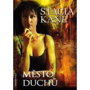 Město duchů - Stacia Kane