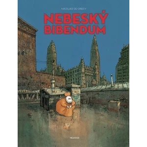 Nebeský bibendum - Nicolas de Crécy